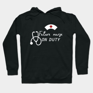 Future Nurse On Duty Hoodie